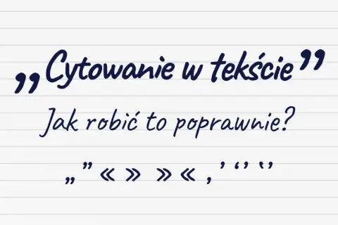 Jak pisać cytaty poprawnie i uniknąć najczęstszych błędów