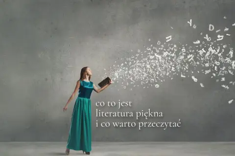 Co to jest literatura piękna? Zrozum jej znaczenie i emocje