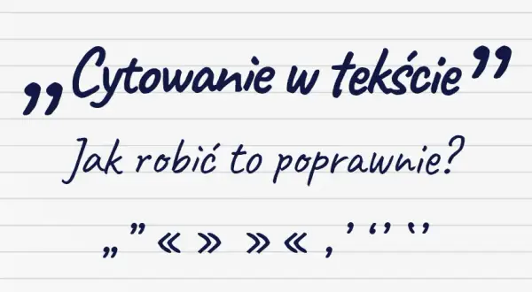 Jak pisać cytaty poprawnie i uniknąć najczęstszych błędów