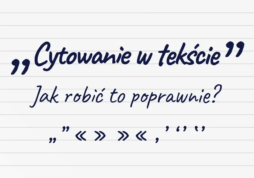 Jak pisać cytaty poprawnie i uniknąć najczęstszych błędów