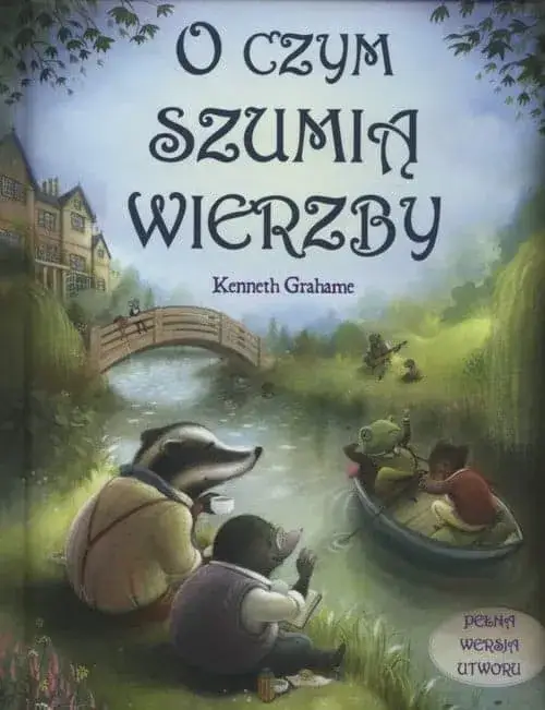 Zdjęcie O czym szumią wierzby książka - analiza, tematy i postacie w powieści